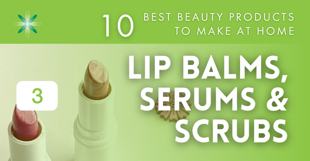 Lip balms, serums and scrubs